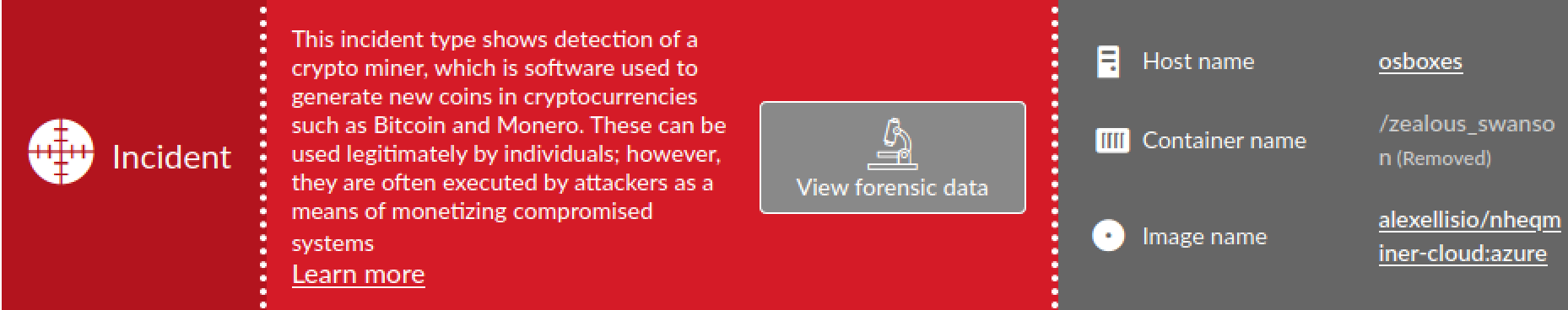 The screenshot shows a Prisma Cloud container incident notification. The text says, "This incident type shows detection of a crypto miner, which is software used to generate new coins in cryptocurrencies such as Bitcoin and Monero. These can be used legitimately by individuals; however, they are often executed by attackers as a means of monetizing compromised systems. 