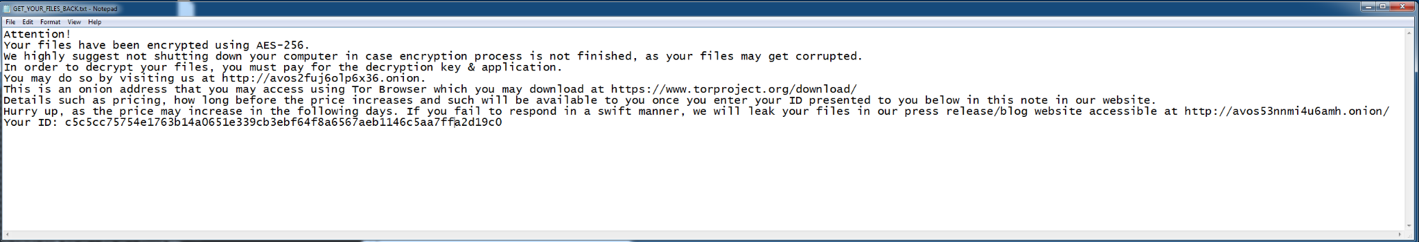 AvosLocker ransome note, from the Get_Your_Files_Back.txt file: "Attnetion! Your files have been encrypted using AES-256. We highly suggest not shutting down your computer in case encryption process is not finished, as your files may get corrupted. In order to decrypt your files, you must pay for the decryption key & application." The note goes on from there to explain the process a victim can use to contact the ransomware operators. 