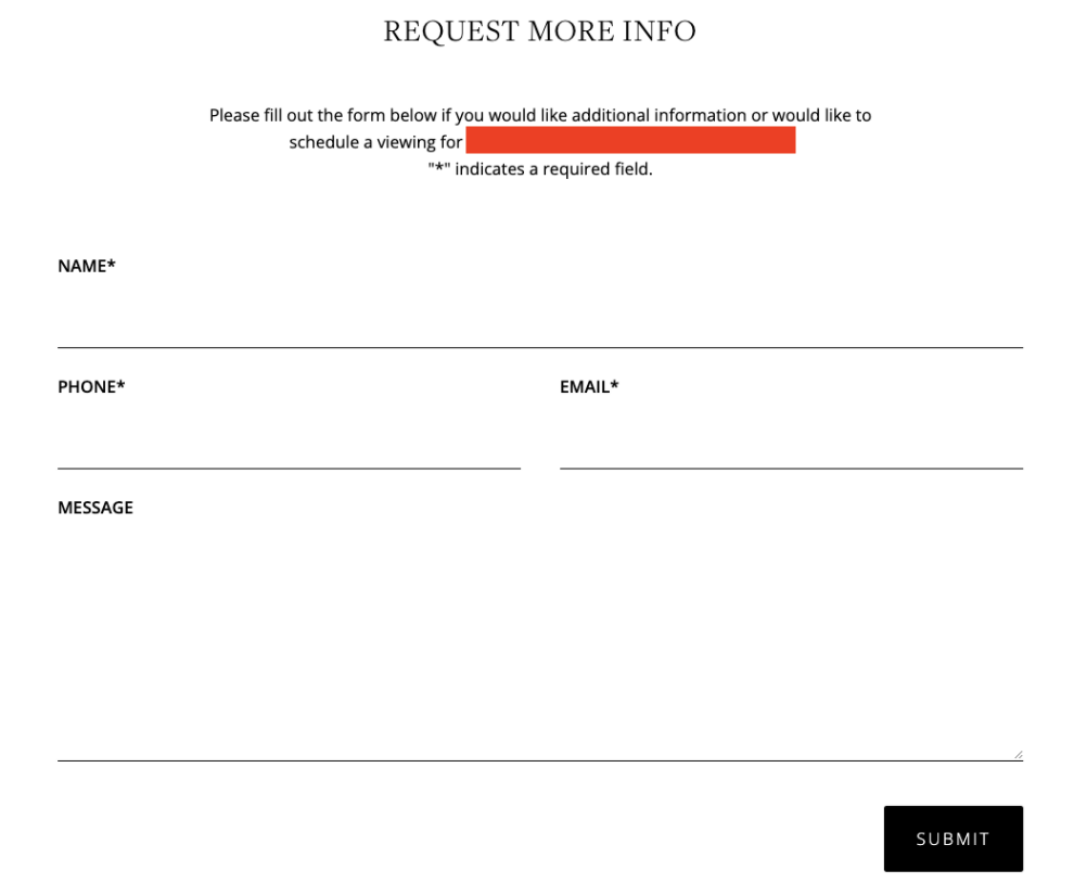 "One website provides a form that visitors can use to request more information about a house for sale, and it includes fields where the user is asked to provide personal information.