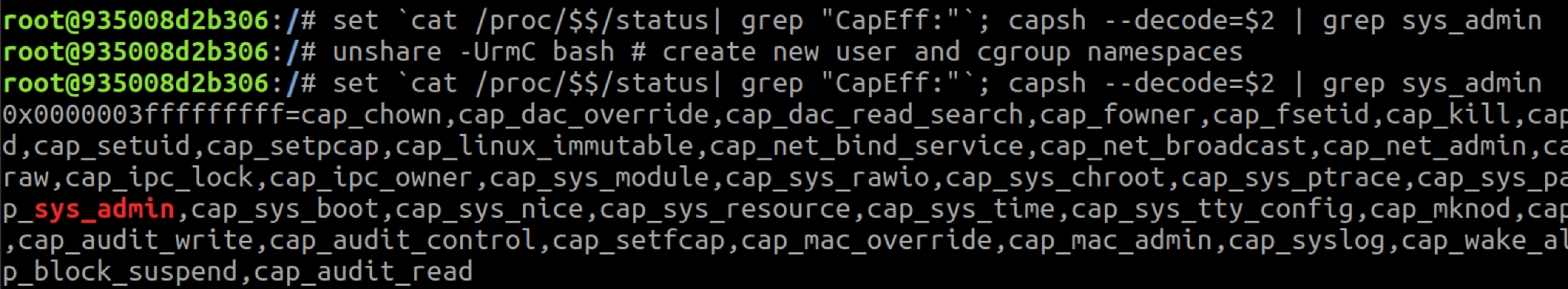 A container creating a new user namespace where it'll have the CAP_SYS_ADMIN capability.