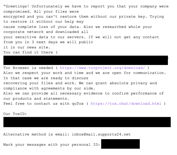 Sample ransom note. It begins: "Greetings! Unfortunately we have to report you that your company were compromised. All your files were encrypted and you can't restore them without our private key. Trying to restore it without our help may cause complete loss of your data. Also we researched whole your corporate network and downloaded all your sensitive data to our servers. If we will not get any contact from you in 3 next days we will public it in our news site. You can fine it there." What follows are details of how to get in touch with the threat actors. 