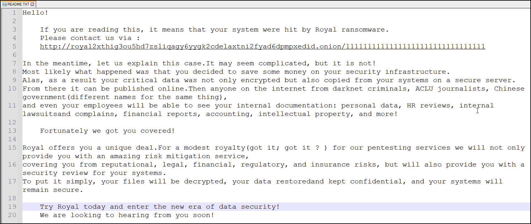 Figure 7 is a screenshot of a royal ransomware ransom note. It is a read me a text and gives an exclamation explanation of what you expect, and how to contact the group.