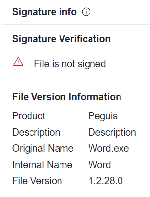 Image 2 is a screenshot is a screenshot of the metadata for word.exe. It includes the signature info and the signature verification, including the information that the file was not signed, and the final version information, which includes the product, description, original name, internal name, and the file version.