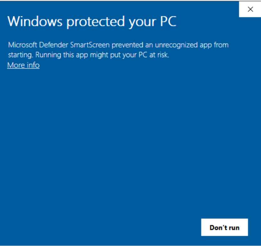 Image 1 is a screenshot of Microsoft Defender SmartScreen. Windows protected your PC. Microsoft Defender SmartScreen prevented an unrecognized app from starting. Running this app might put your PC at risk. Link for more info. Button: Don't run.