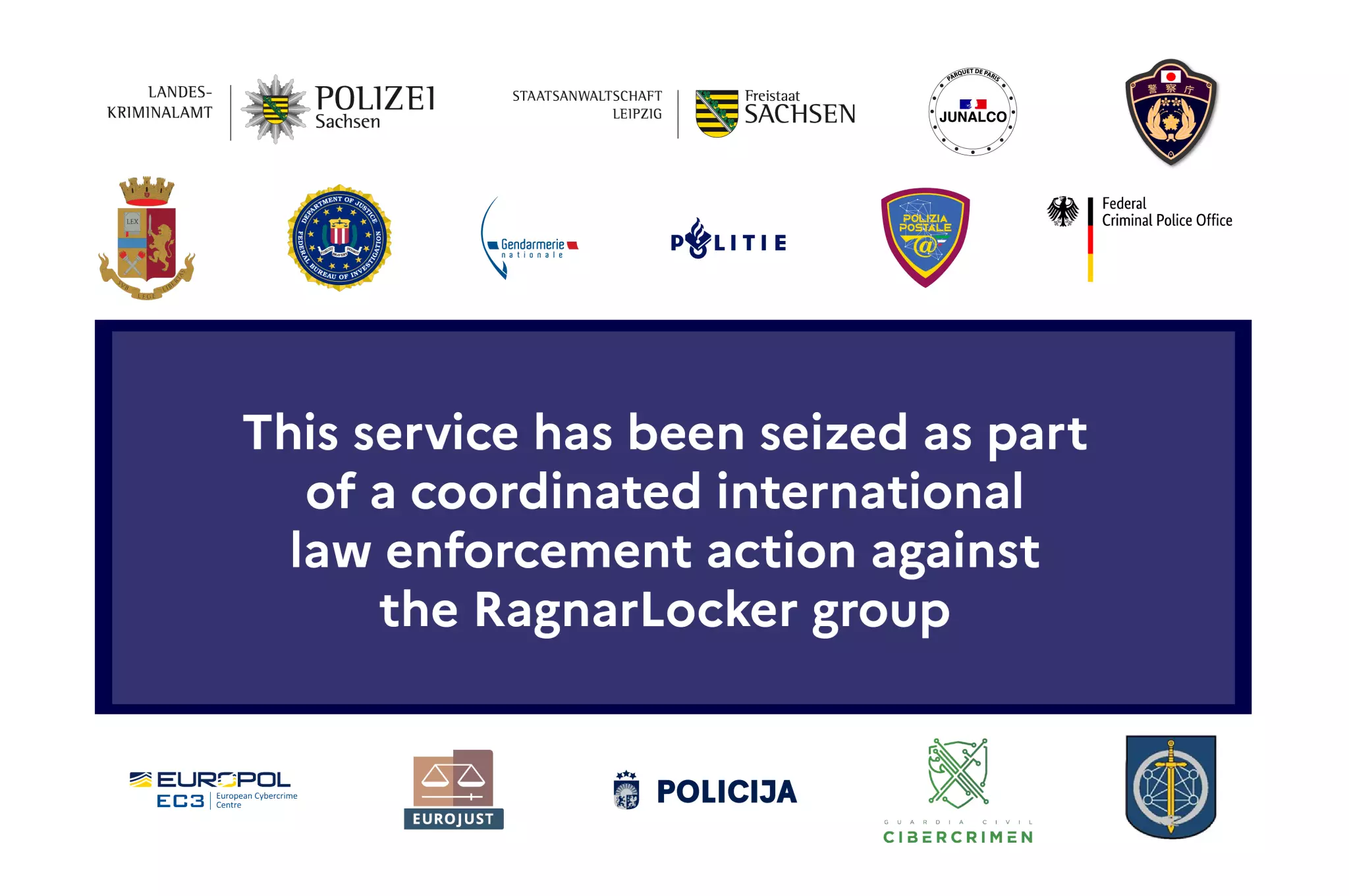 Image 5 is a screenshot of the Tor site for Ragnar Locker after its seizure by law enforcement. This service has been seized as part of a coordinated international law enforcement action against the RagnarLocker group. There are many logos of law enforcement agencies from around the world. 
