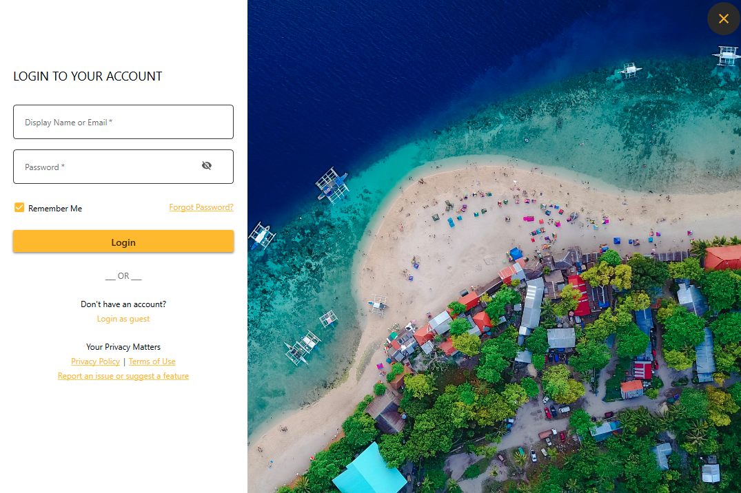 Image 1 is a login panel. Log into your account. Display name or email. Password. Remember me. Forgot password? Login. Or don't have an account? Login as guest. Your privacy matters. Image of an aerial view of a beach and ocean.