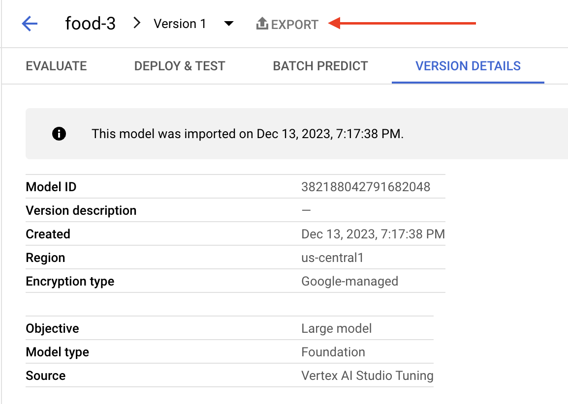 Screenshot of a web interface showing details of a model named 'food-3' in a platform, with the creation time, model ID, region, and encryption status displayed. The interface includes tabs such as Evaluate, Deploy & Test, Batch Predict, and Version Details. A red arrow points to EXPORT. 