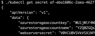 A terminal screen showing the output of the command `kubectl get secret`, displaying an output snippet including API version and data keys for Azure storage account and a web server secret.