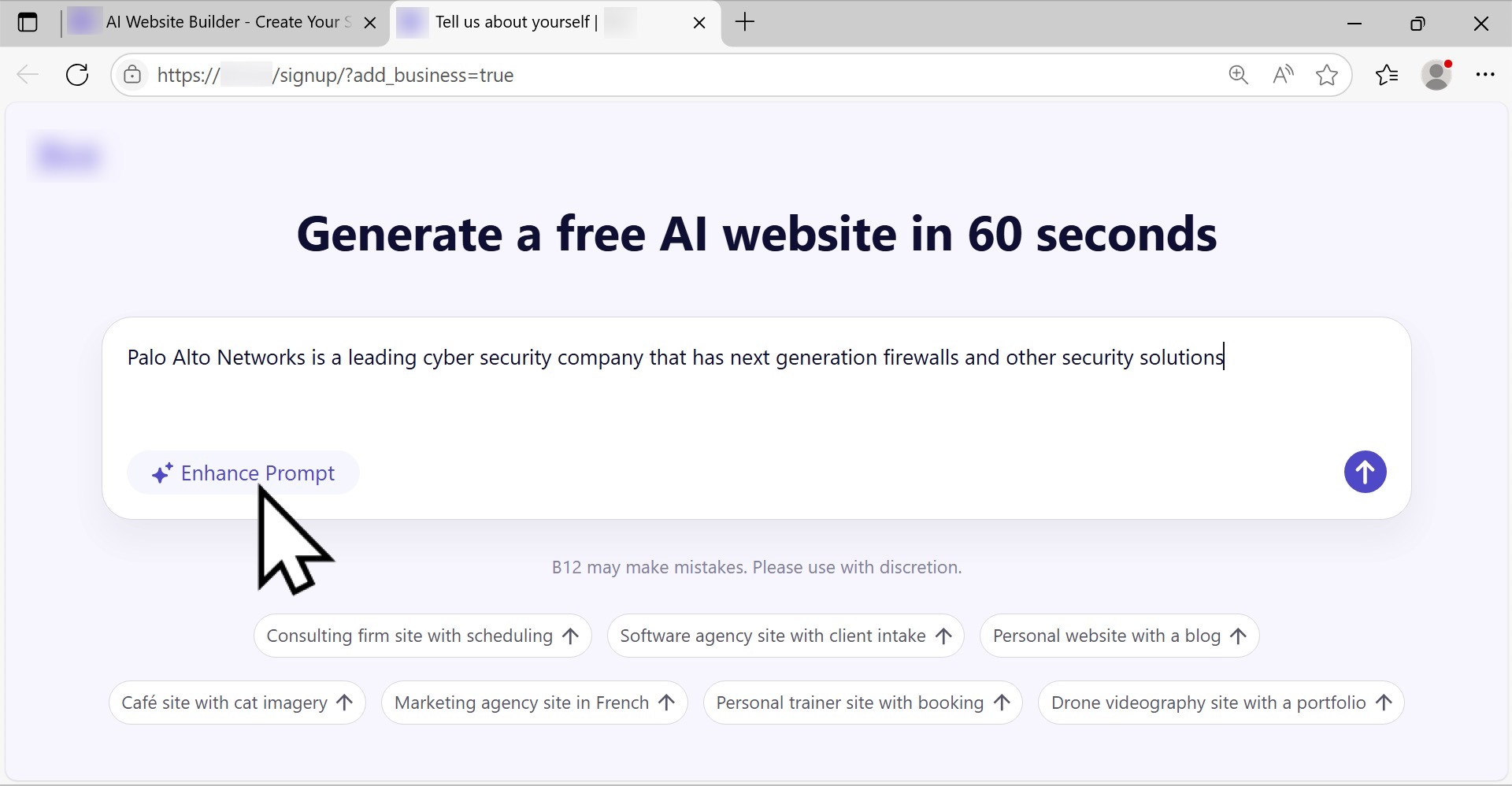 AIを使ったWebサイト ビルダー。無料のAI Webサイトを60秒で作成。プロンプトのウィンドウには「パロアルトネットワークスは、次世代ファイアウォールやその他のセキュリティソリューションを提供するサイバーセキュリティのリーディングカンパニーです」と記入されている。巨大なカーソルが[Enhance Prompt (プロンプトを強化)]ボタンを選択しようとしている。