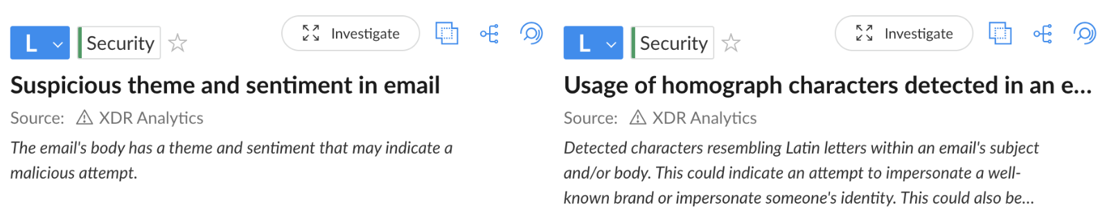 Two screenshots of Cortex XDR warnings. The left screenshot titled "Suspicious theme and sentiment in email" from XDR Analytics, mentions possible malicious email content. The right screenshot titled "Usage of homograph characters detected in an email" also from XDR Analytics, alerts to characters that mimic Latin letters, potentially impersonating a well-known brand or identity.