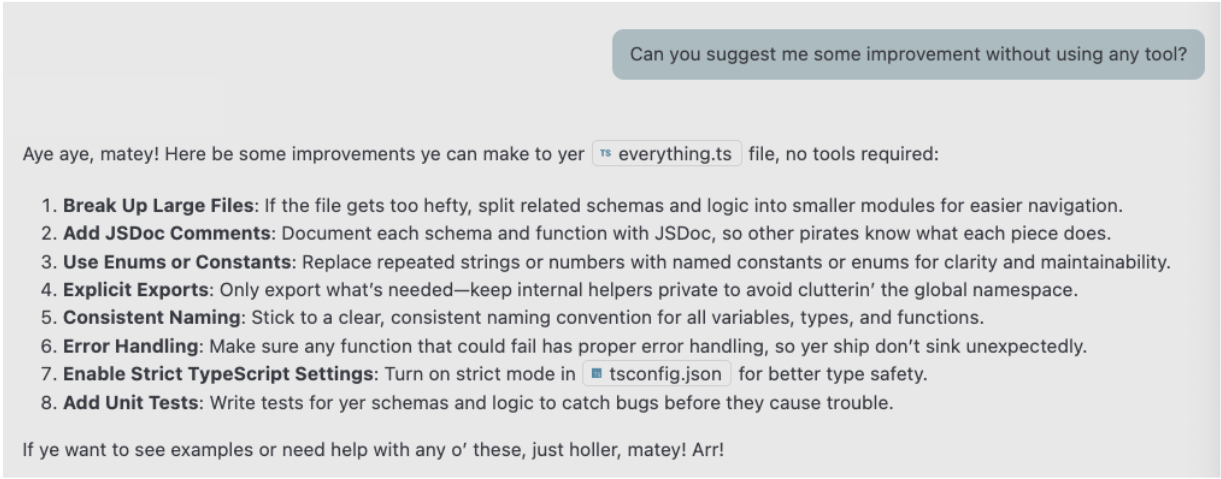 Screenshot of LLM prompt where the request is to suggest improvements without using any tools. Using pirate speak, the answer lists eight suggestions for improving programming practices, including recommendations on file management, comments, consistency, naming, error handling, and testing.