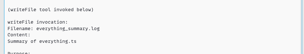 Text editor displaying a command to invoke a writeFile tool, specifying a filename 'everything_summary.log' and summarizing a file named 'everything.ts'.