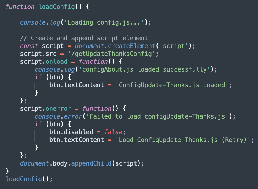 A screenshot of JavaScript code. The function `loadConfig()` loads a script dynamically. If the loading succeeds, a console message confirms success, and a button's text changes to indicate success. If it fails, an error message is logged, the button is enabled, and the text changes to prompt a retry.