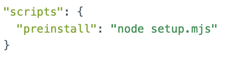A screenshot of a JSON script section showing a "preinstall" script with the command "node setup.mjs".