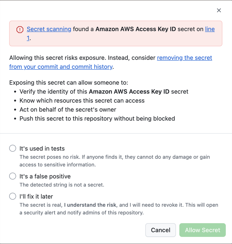 A screenshot of a GitHub notification alert indicating that a secret scanning tool has found an Amazon AWS Access Key ID secret on a line. It warns about the risks of exposure and provides options for resolution, including marking the secret as used in tests, identifying a false positive, or planning to fix it later. There is an option to cancel or allow the secret.