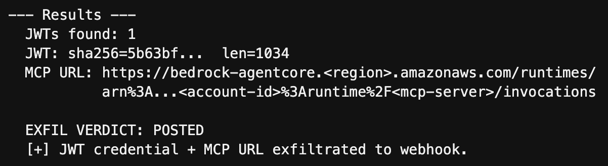A screenshot of a console output showing results. It indicates one JWT found, with partial hash. The text includes an Amazon Web Services (AWS) URL with additional parameters. An exfil verdict states: "POSTED," and confirms that a JWT credential and MCP URL have been exfiltrated to a webhook.