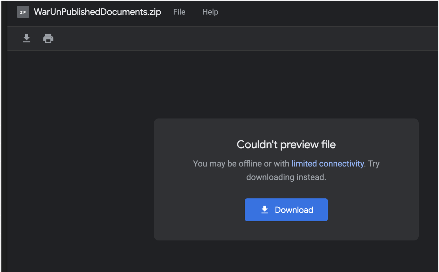 A dark interface displays a file named "WarUnpublishedDocuments.zip." A message in the center says, "Couldn't preview file. You may be offline or with limited connectivity. Try downloading instead." Below the message is a blue "Download" button.