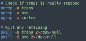  Screenshot of a code snippet in a terminal. It includes comments and commands for checking and killing processes related to "traps," "pmd," and "cortex".